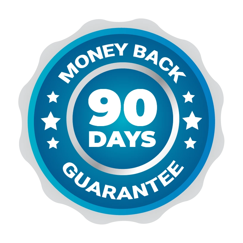 90 days Money Back Guarantee